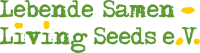 Lebende Samen - Living Seeds e.V.